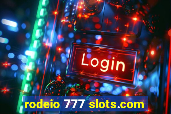 rodeio 777 slots.com